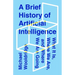 A Brief History of Artificial Intelligence: What It Is, Where We Are, and Where We Are Going