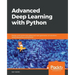 Advanced Deep Learning with Python