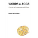 Words As Eggs: Psyche in Language and Clinic