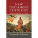 New Testament Theology: Magnifying God in Christ