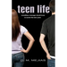 Teen Life Everything a Teenager Should Know to Survive the Teen Years