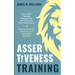 Assertiveness Training: Stop People Pleasing, Feeling Guilty, and Caring for What Others Think, and Start Speaking Up, Saying No, and Being Mo
