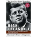 High Treason 1: The Assassination of President John F. Kennedy - What Really Happened