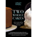 Two Whole Cakes: How to Stop Dieting and Learn to Love Your Body