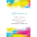 Affirmations of Life, Love, and Self-Care