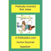Politically Incorrect Sick Jokes: Twisted And Strange Humor, Jokes And Rhymes Adult, Dirty, Gross Or Clean, Of Sex. Life And Weird.
