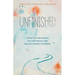 Unfinished: Unlock Your Superpowers, Live with Purpose, and Discover Limitless Possibilities