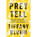 Prey Tell: Why We Silence Women Who Tell the Truth and How Everyone Can Speak Up