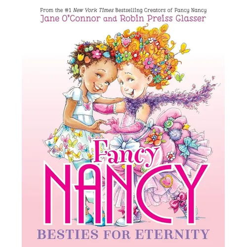 Fancy Nancy: Besties for Eternity