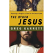The Other Jesus: Rejecting a Religion of Fear for the God of Love