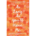 As Long As You'll Have Me