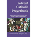 Advent Catholic Prayerbook: Daily Readings and Prayers from the First Sunday of Advent to Christmas Day