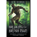 Breaking the Brush Men