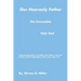 Our Heavenly Father the Immutable Holy God