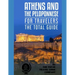 ATHENS AND THE PELOPONNESE FOR TRAVELERS. The total guide: The comprehensive traveling guide for all your traveling needs. by THE TOTAL TRAVEL GUIDE C