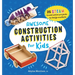 Awesome Construction Activities for Kids: 25 Steam Construction Projects to Design and Build