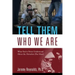 Tell Them Who We Are: What You've Never Understood About the Homeless (But Must)