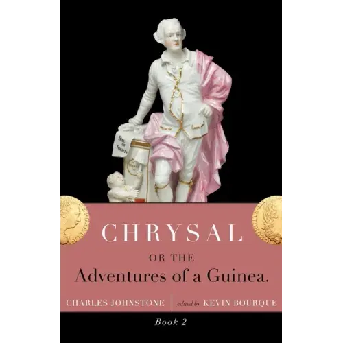 Chrysal, Or, the Adventures of a Guinea (Volume II)