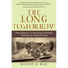 The Long Tomorrow: How Advances in Evolutionary Biology Can Help Us Postpone Aging