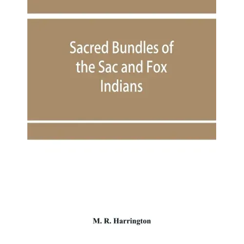 Sacred bundles of the Sac and Fox Indians