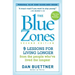 The Blue Zones: 9 Lessons for Living Longer from the People Who've Lived the Longest