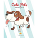 Cute Pets - Kids Coloring Books: For ages 2-4, 2-7
