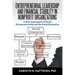 Entrepreneurial Leadership and Financial Stability in Nonprofit Organizations: A New Assessment of Social Entrepreneurship and the Social Enterprise