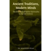 Ancient Traditions, Modern Minds