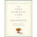 The Four Spiritual Laws of Prosperity: A Simple Guide to Unlimited Abundance