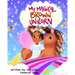 My Magical Brown Unicorn