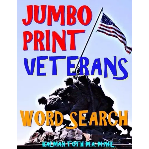 Jumbo Print Veterans Word Search: 133 Extra Large Print Patriotic Defense Themed Puzzles