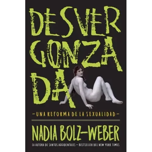 Desvergonzada: Una Reforma de la Sexualidad