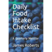 Daily Food Intake Checklist: A Quarterly Monitor