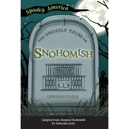The Ghostly Tales of Snohomish