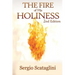 The Fire of His Holiness: Prepare Yourself to Enter Into God's Presence
