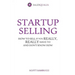 Startup Selling: How to sell if you really, really have to and don't know how