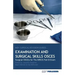 Surgical Examination and Skills OSCEs: 40 Surgical OSCE Cases For the MRCS Part B Examination