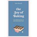 The Joy of Baking: The Everyday Zen of Watching Bread Rise