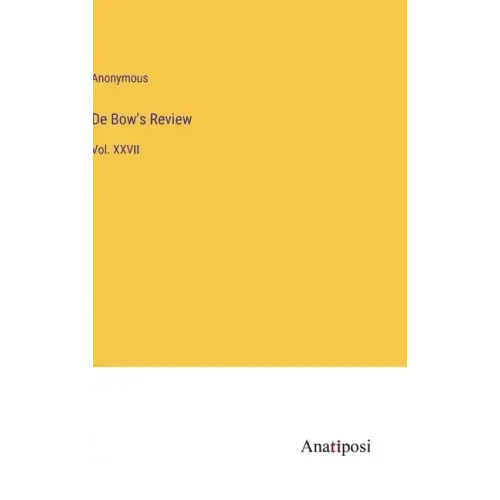 De Bow's Review: Vol. XXVII