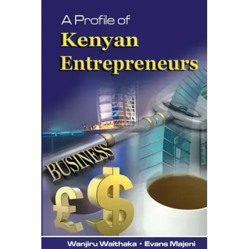 A Profile of Kenyan Entrepreneurs