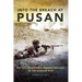 Into the Breach at Pusan: The 1st Provisional Marine Brigade in the Korean War Volume 31