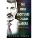The Many Short Lives of Charles Waters: A Middle Falls Time Travel Story