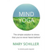 Mind Yoga: The simple solution to stress that you've never heard before