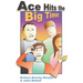 Ace Hits the Big Time