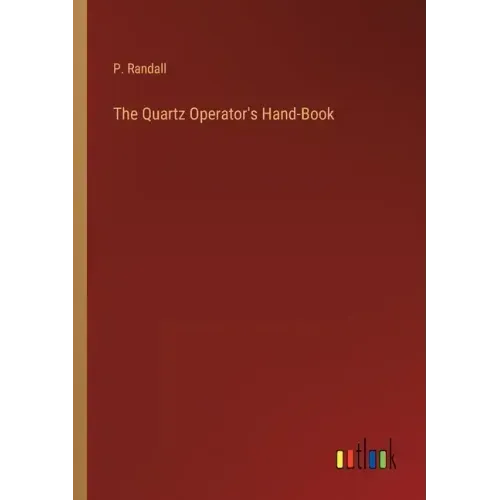 The Quartz Operator's Hand-Book