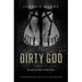 Dirty God: Jesus in the Trenches