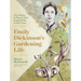 Emily Dickinson's Gardening Life: The Plants and Places That Inspired the Iconic Poet