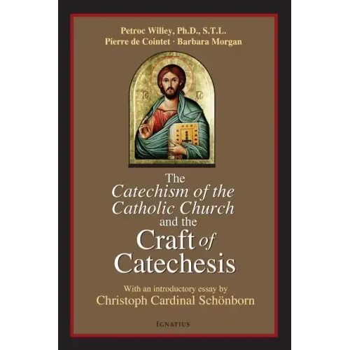 The Catechism of the Catholic Church and the Craft of Catechesis