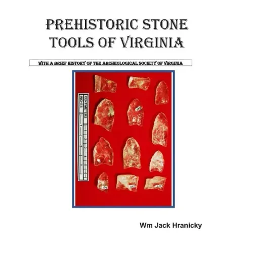 Prehistoric Stone Tools of Virginia