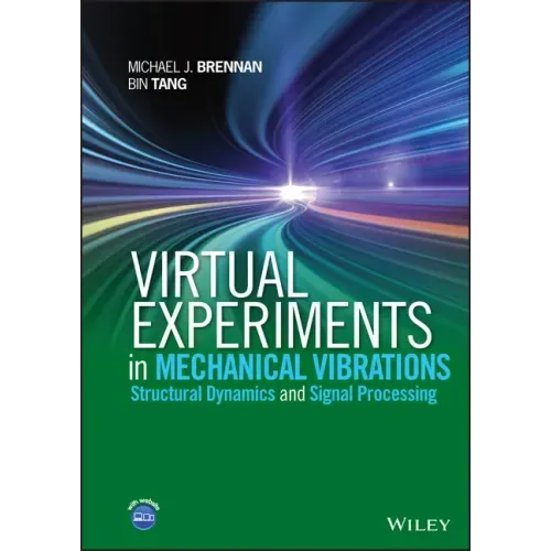 Virtual Experiments in Mechanical Vibrations: Structural Dynamics and Signal Processing